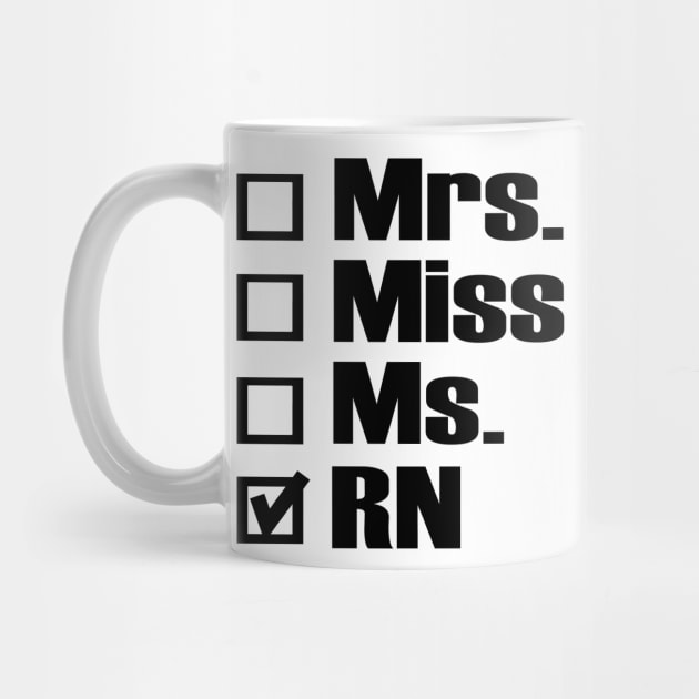 Mrs. Miss. Ms. RN by shopbudgets